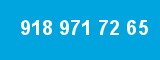 918 971 72 65